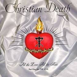 Christian Death : All the Love